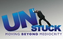 Unstuck: Moving Beyond Mediocrity